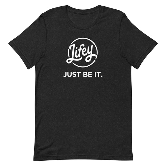 Lifey's "Just Be It" T-shirt